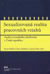 SOCIOLOGICKÝ ČASOPIS Sexualizovaná realita pracovních vztahů
