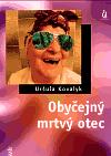 Maťa Obyčejný mrtvý otec