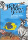 Vltavín Tiché moře vypráví