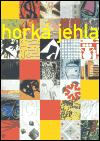 KANT Horká jehla / Hot Needle