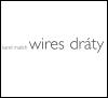 KANT Wires | Dráty