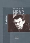 Eminent Milan Kňažko. Hráč
