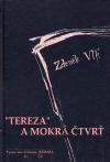 Volvox Globator „Tereza“ a Mokrá čtvrť