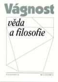 Filosofia Vágnost, věda a filosofie