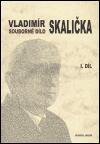Karolinum Souborné dílo Vladimíra Skaličky - 1. díl (1931-1950)