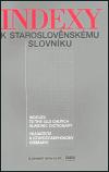 Ribarova Zdenka Indexy k staroslověnskému slovníku