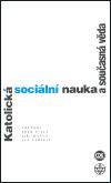 Centrum pro studium demokracie a kultury (CDK) Katolická sociální nauka a současná věda