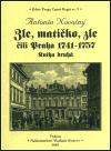 Novotn Antonn Zle, matiko, zle ili Praha 1741-1757. Kniha druh