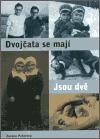 G plus G Dvojčata se mají. Jsou dvě