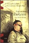 Argo Putování Tibetem, l.p. 1845-1846