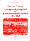 Novotný Antonín U staropražských cyriaců čili Kronika zaniklého kláštera 1256-1925