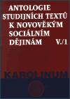 Karolinum Antologie studijních textů k novověkým sociálním dějinám V./1