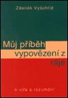 Svoboda Servis Můj příběh vypovězení z ráje