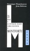 Cesta 15 dní s Ludvíkem Marií Grignionem z Montfortu