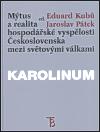 Karolinum Mýtus a realita hospodářské vyspělosti Československa mezi světovými válkami