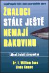 Pragma raloci stle jet nemaj rakovinu