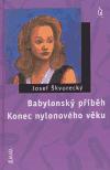 Maťa Babylonský příběh / Konec nylonového věku