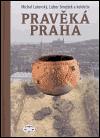 kolektiv autorů Pravěká Praha