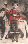 Čermák Josef Franz Kafka - výmysly a mystifikace