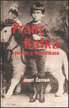 ermk Josef Franz Kafka - vmysly a mystifikace