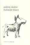 Skubic Andrej Fužinské blues