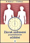 Paňkevyč Myroslav Zázrak uzdravení prostřednictvím očištění
