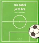 Větrné mlýny Tak dobrá je to hra