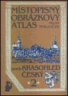 Mysliveek Milan Mstopisn obrzkov atlas aneb Krasohled esk 2.