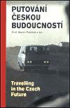 kolektiv autorů Putování českou budoucností