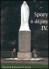 Masarykův ústav AV ČR Spory o dějiny IV.