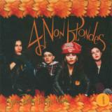 Four Non Blondes Bigger Better Faster More!