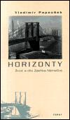 Torst Horizonty. Život a dílo Zdeňka Němečka