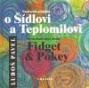 Kotková Markéta Neobvyklá pohádka o Šídlovi a Teplomilovi