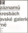 Moravská galerie v Brně Možnosti záznamů