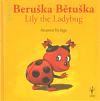 Krings Antoon Beruška Bětuška/Lily the Ladybug