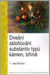 NLN - Nakladatelství Lidové noviny Dnešní skloňování substantiv typů kámen, břímě