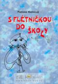 Hodinová Romana S flétničkou do školy - 2.vydání