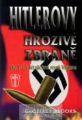 Naše vojsko Hitlerovy hrozivé zbraně