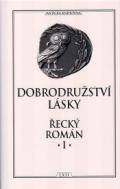kolektiv autorů Dobrodružství lásky - Řecký román I.
