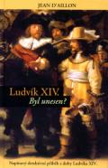 Pierot Ludvík XIV byl unesen? - Napínavý detektivní příběh z doby Ludvíka XIV.