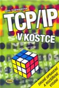 Pužmanová R. TCP/IP v kostce - 2. vydání