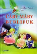 Pechová Jaroslava Čáry máry bublifuk