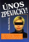 Nezval Martin Únos zpěvačky!