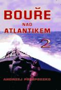 Naše vojsko Bouře nad Atlantikem 2