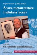 Observatory media Života román textaře Ladislava Jacury... aneb Už, kamarádi, pomalu stárnem + CD