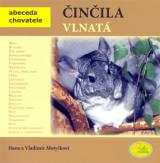 Motyčkovi Hana a Vladimír Činčila vlnatá - Abeceda chovatele