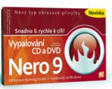 B4U Publishing Vypalování CD a DVD - Nero 9 - Snadno & rychle k cíli!