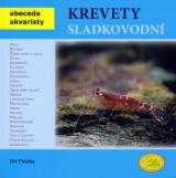 Patoka Jiří Krevety sladkovodní - Abeceda akvaristy