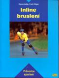 kolektiv autor Inline bruslen - Prvodce sportem