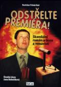 Rod Yichak Rostislav Odstřelte premiéra!